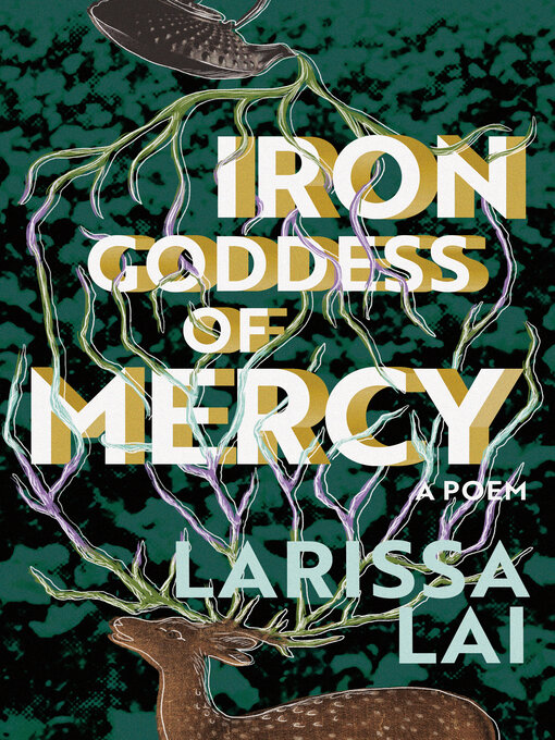 Title details for Iron Goddess of Mercy by Larissa Lai - Available
